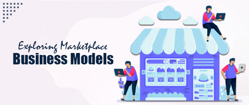 Exploring Marketplace Business Models Blog (1) (1)